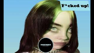 Billie Eilish - Bad Guy but it's out of key