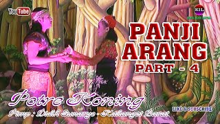 PANJI ARANG PART 4 ​​- THE COLOSAL STORY OF THE KONING POTRE Pimp : Didik Sunaryo Kalianget Barat