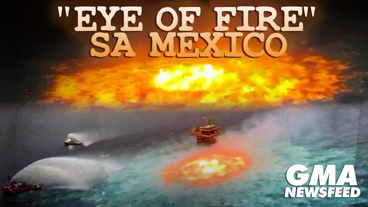 “Eye of Fire” sa Mexico | GMA News Feed