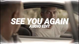 see you again - wiz khalifa ft. charlie puth [edit audio]