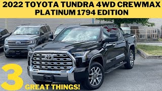 3 great things about this 2022 Toyota Tundra 4WD Crewmax Platinum 1794 Edition