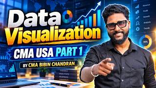 Full Data Visualization Made Easy 🔥 | CMA USA Part 1 | Full Concept Explained by CMA Bibin Chandran Update