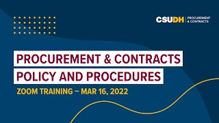 Procurement & Contracts Campus Policy and Procedures – Zoom Training (Mar 16, 2022)