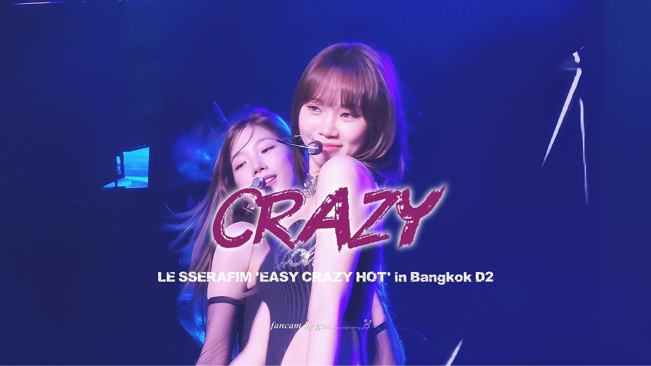 LE SSERAFIM performing 'Crazy' in a 4K fancam from Bangkok