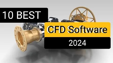 Best CFD Software in 2024 | Computational Fluid Dynamics Tool top 10 for Mechanical Engineers