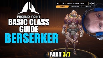 Phoenix Point: Basic class guide - Berserker