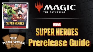 The ManaWeave Marvel Superheroes Prerelease Guide