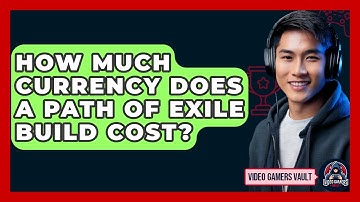 How Much Currency Does A Path Of Exile Build Cost? - Video Gamers Vault