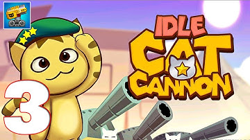 IDLE CAT CANNON - Gameplay Walkthrough Part 3 (iOS, Android)