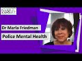 Police mental health with dr marla friedman