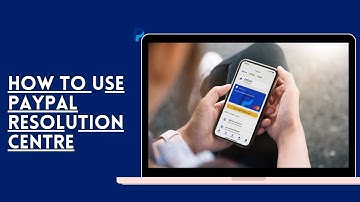 How To Use Paypal Resolution Center