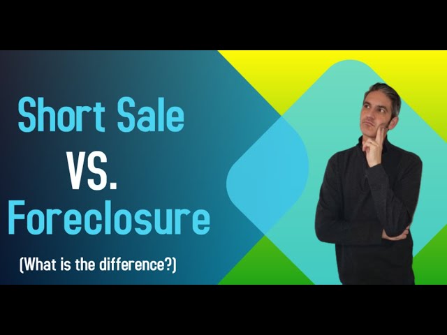 Short Sale Vs. Foreclosure | What's The Difference Between Short Sale And A Foreclosure?