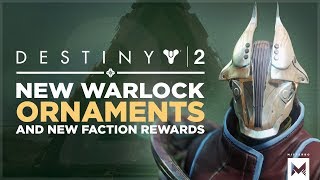 Destiny 2: All Vendor Armor Ornament For The Warlock And New Faction Rewards Destiny 2: All Vendor Armor Ornament For The Warlock And New Faction Rewards