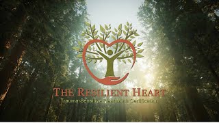 NEW – The Resilient Heart™ – Trauma Sensitive HeartMath Course