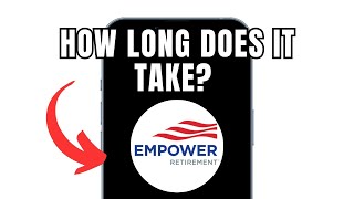 How Long Does It Take For Empower To Process Payment (Full Guide)