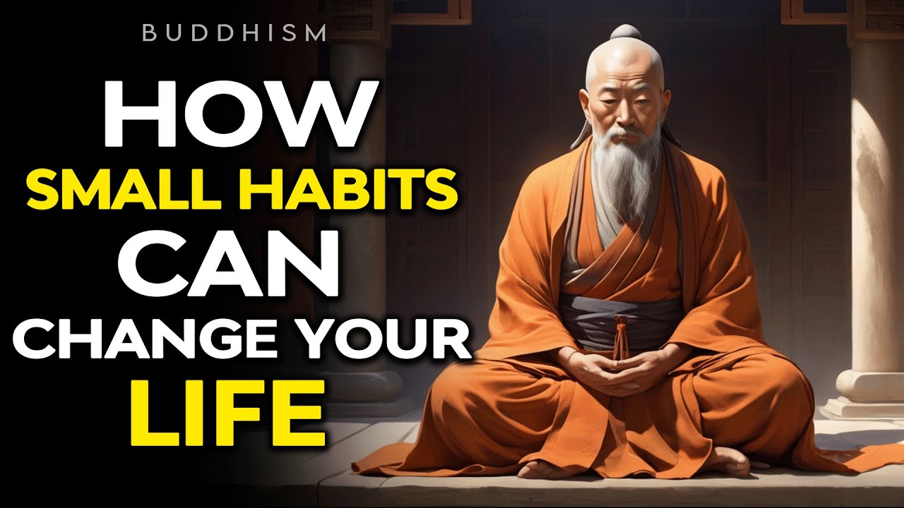 How Small Habits can Change Your Life 😊 | Buddhism in English ...