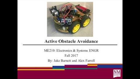 NMSU-ME210-Hardware project-Fall 2017-G21-Active Obstacle Avoidance