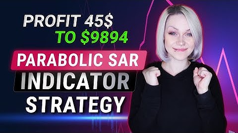 BINARY OPTIONS REALLY WORKING STRATEGY | PARABOLIC SAR INDICATOR PROFIT $9,849