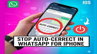 How To Turn Off Autocorrect For Whatsapp On Iphone Ios Fix