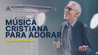 YA NO SOY ESCLAVO | Música Cristiana Para Adorar 🙌 #Aliento