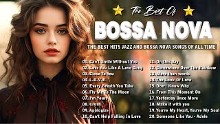 Bossa Nova Cover Music Relaxing 💐 Beautiful Jazz Bossa Nova Songs 🌱 Relaxing Bossa Nova