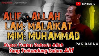 MEMBONGKAR RAHASIA ALLAH DI DALAM HURUF ALIF - PAK DARNO