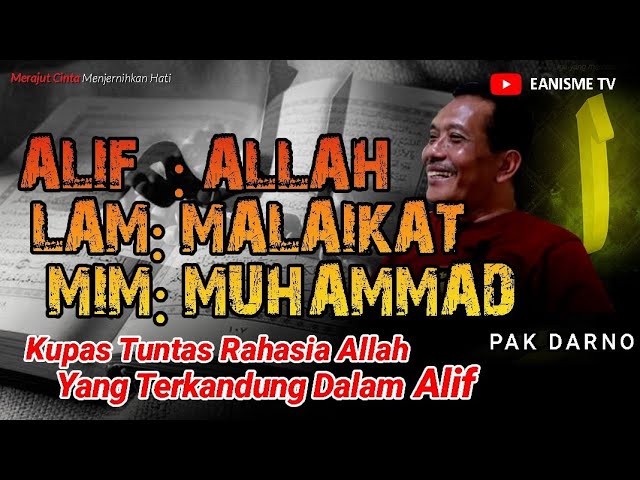 MEMBONGKAR RAHASIA ALLAH DI DALAM HURUF ALIF - PAK DARNO class=