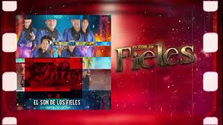 Estreno 2025,El Son De los FIELES,GRUPO LOS FIELES LA PURA ELEGANCIA 💥