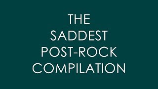 Sadest Post 5 Songs To Make You Fall In Love With Post Rock | Popnable