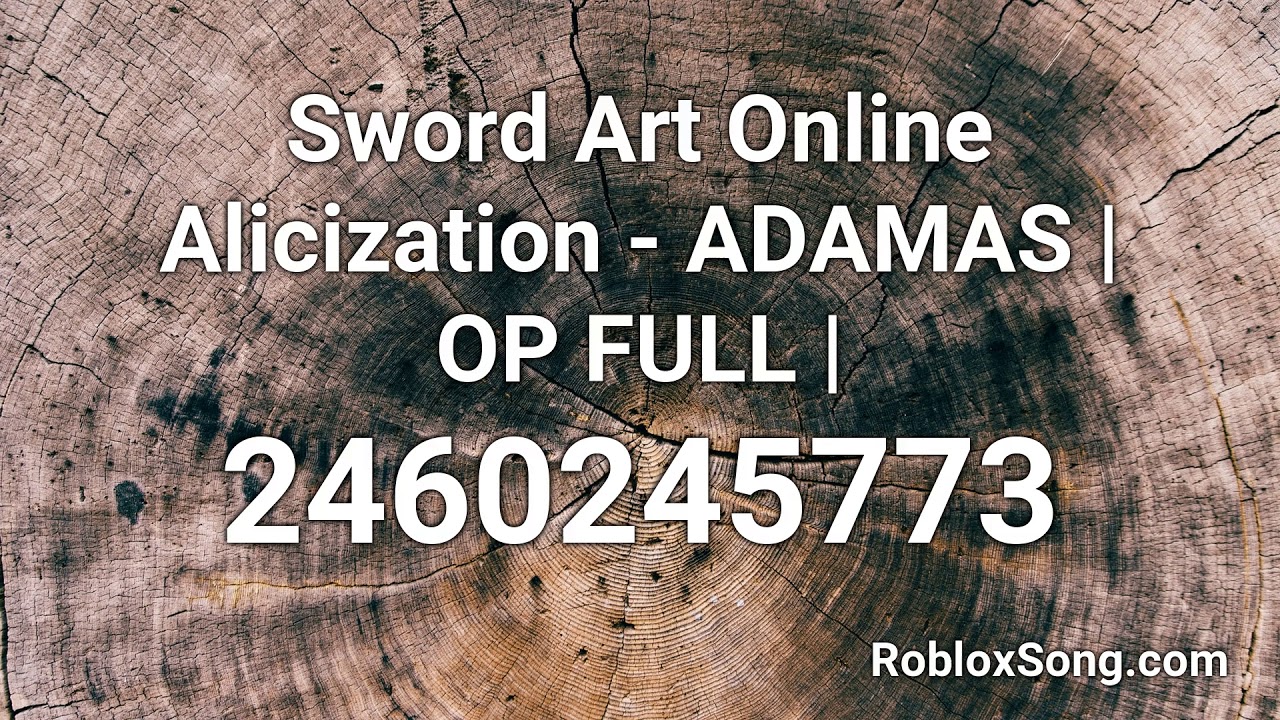 Sword Art Online Alicization Adamas Op Full Roblox Id Music Code Youtube - roblox songs codes japan