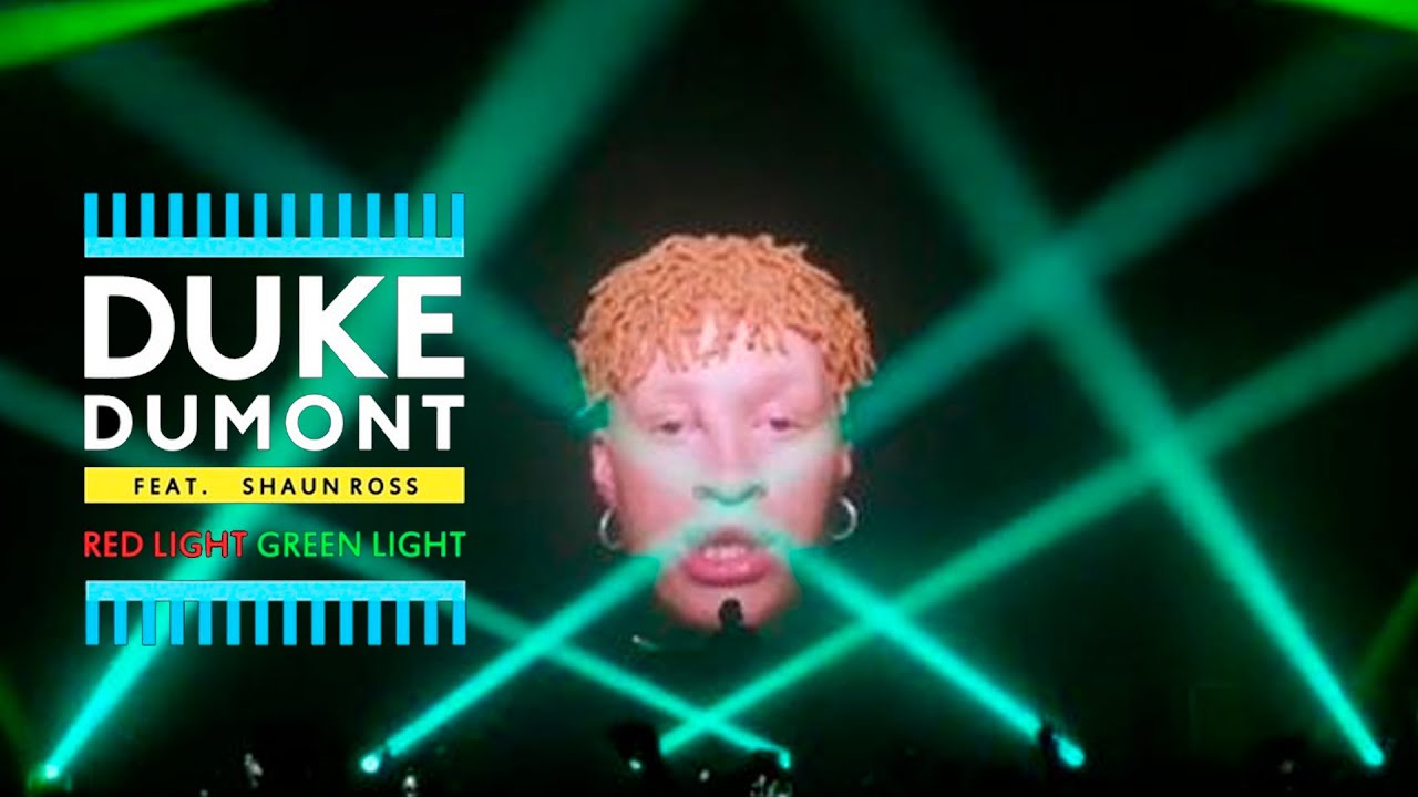 Duke Dumont Feat Shaun Ross Red Light Green Light Youtube