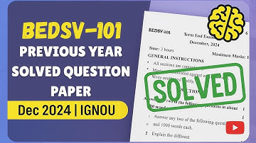 BEDSV-101 Solved Question Paper | Dec 2024 | IGNOU Previous Year Question Paper