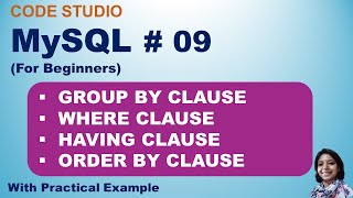 MySQL Tutorial 09: GROUP BY CLAUSE | WHERE CLAUSE | HAVING CLAUSE | ORDER BY CLAUSE