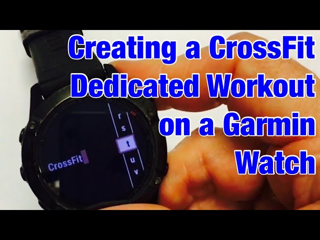 Bloodstained Påstået kran How to Create Dedicated CrossFit Sports Profile On A Garmin Watch - 245 745  945 Fenix 6 (Or Any!) - YouTube