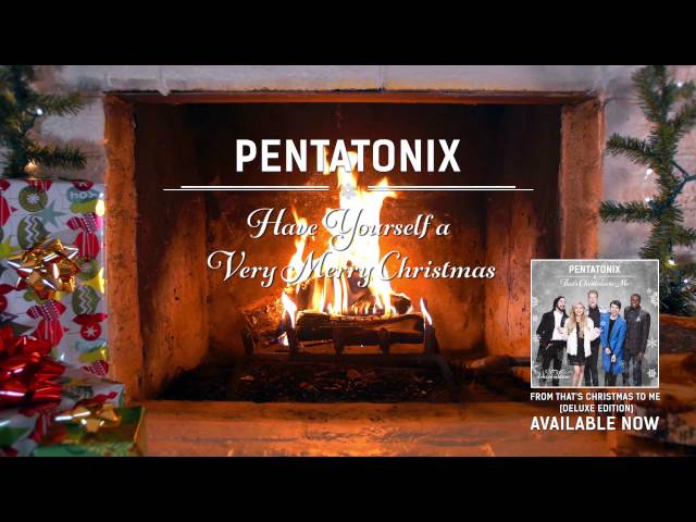 Pentatonix - Have Yourself A Merry Little