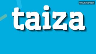 Taiza - How To Pronounce It?