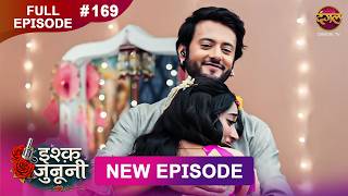 ISHQ JUNOONI | Full Episode 169 | 10 AUG 2026 | Full HD #Newepisode | Dangal TV ISHQ JUNOONI | Full Episode 169 | 10 AUG 2026 | Full HD #Newepisode | Dangal TV
