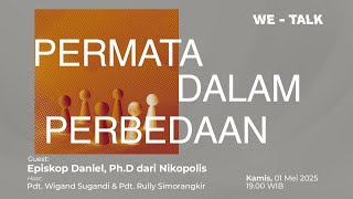 Download Lagu WETALK - PERMATA DALAM PERBEDAAN - ROMO EPISKOP DANIEL Download Lagu WETALK - PERMATA DALAM PERBEDAAN - ROMO EPISKOP DANIEL