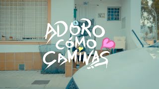 Camin - Adoro cómo caminas (Videoclip Oficial)