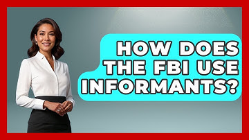 How Does The FBI Use Informants? - Law Enforcement Insider
