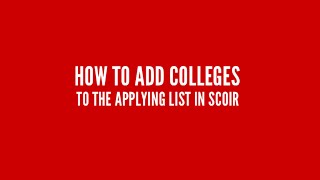 How Do I: Add Colleges to the Applying List in SCOIR?