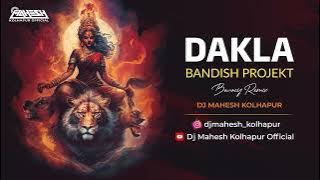 Dakla -  Bandish Projekt Bouncy Remix Dj Mahesh Kolhapur | Garba Song Remix | Dakla Mixed