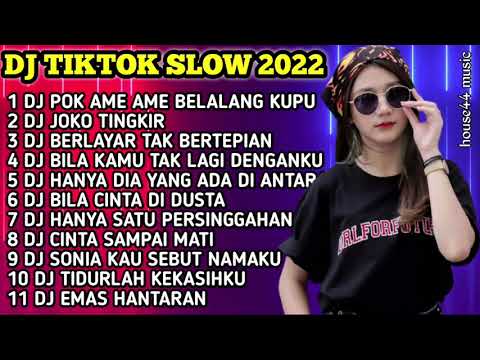 DJ TIKTOK SLOW 2022 FULL BASS - DJ POK AME AME BELALANG KUPU KUPU - DJ JOKO TINGKIR NGOMBE DAWET