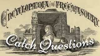 Catch Questions: Encyclopedia of Freemasonry By Albert G. Mackey