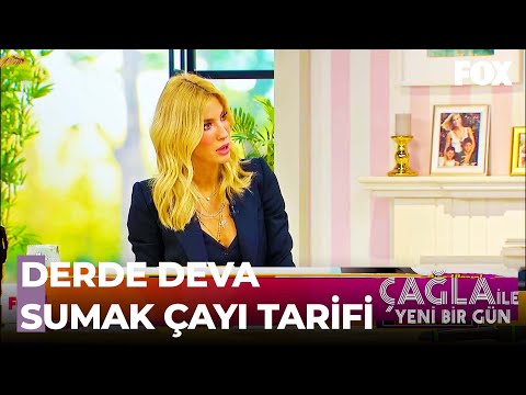 Sumak Çayının Faydaları Nelerdir? - Çağla ile Yeni Bir Gün 484. Bölüm