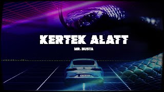 Mr.Busta - Kertek Alatt (Lyric Visualizer) prod. by Kis Beatz