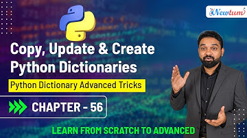 Copy, Update & Create Python Dictionaries | Python Dictionary Advanced Tricks | Chapter 56
