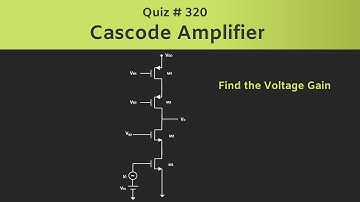 MOSFET- Cascode Amplifier | Quiz # 320