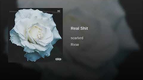 Scarlxrd-Real shit/Rxse