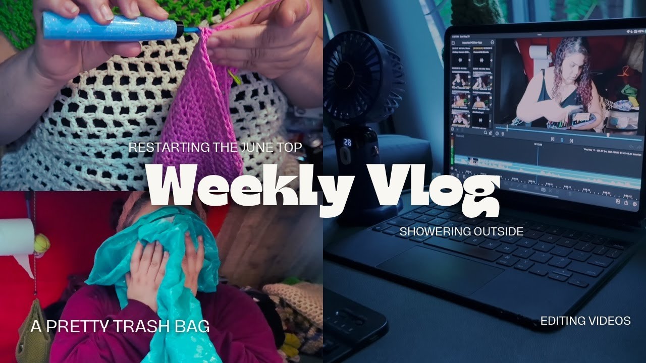 Weekly vlog | restarting the June top crochet project [vanlife; showering outside]